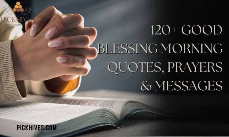 120+ Good Blessing Morning Quotes, Prayers & Messages