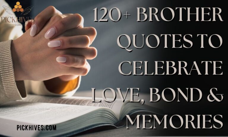 120+ Brother Quotes to Celebrate Love, Bond & Memories