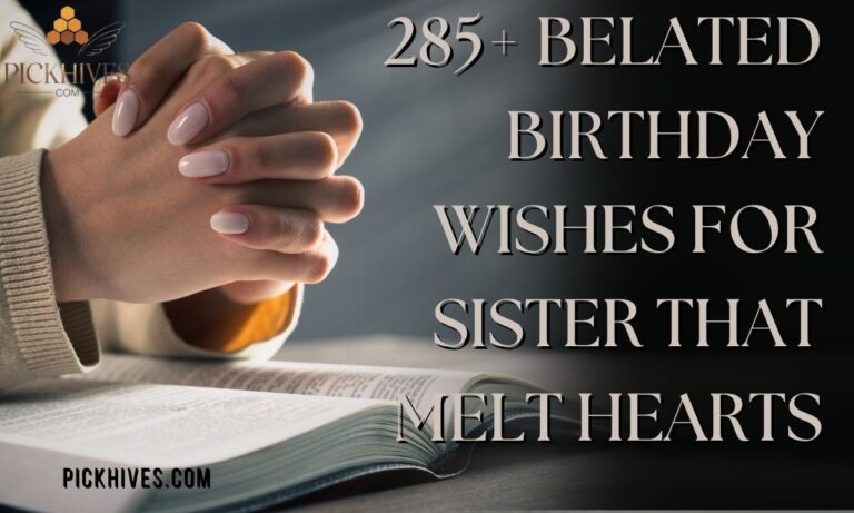 285+ Belated Birthday Wishes for Sister That Melt Hearts