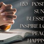 120+ Positive Sunday Blessings Inspire Love, Peace & Happiness