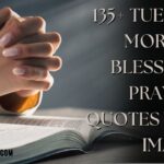 135+ Tuesday Morning Blessings, Prayers, Quotes with Images