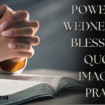Powerful Wednesday Blessings, Quotes, Images & Prayers