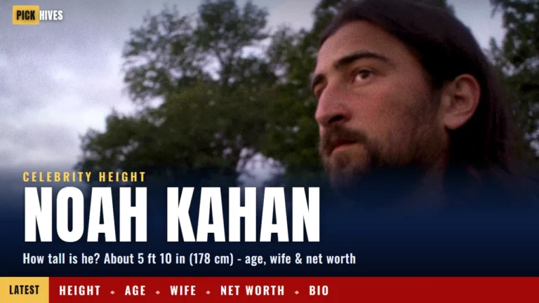 Noah Kahan height age wife net worth 2026 bio guide